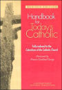 Handbook for Today's Catholic: Revised Edition