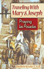 Traveling With Mary and Joseph: Praying las Posadas