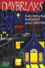 Daybreaks: Daily Reflections for Advent and Christmas