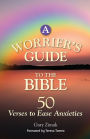 A Worrier's Guide to the Bible: 50 Verses to Ease Anxieties