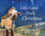 Title: Little Lamb Finds Christmas, Author: Cathy Gilmore