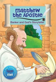 Title: Matthew the Apostle: Banker and God's Storyteller, Author: Barbara Yoffie