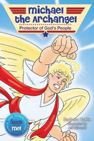 Title: Michael the Archangel: Protector of God's People, Author: Barbara Yoffie