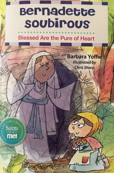 Saint Bernadette: Blessed Are the Righteous