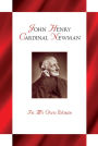 John Henry Cardinal Newman: In My Own Words