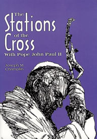 Title: The Stations of the Cross With Pope John Paul II, Author: Joseph M. Champlin