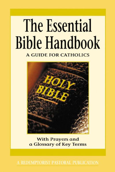 The Essential Bible Handbook: A Guide for Catholics