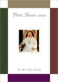 Title: Pope John XXIII, Author: Compiled by Anthony F. Chiffolo