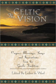 Title: The Celtic Vision, Author: Esther de Waal