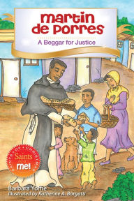 Title: Martin de Porres: A Beggar for Justice, Author: Barbara Yoffie