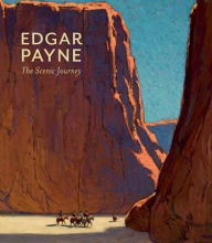 Title: Edgar Payne: The Scenic Journey, Author: Scott A. Shields