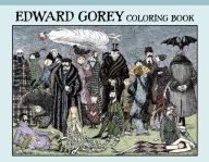 Title: Edward Gorey Coloring Book, Author: Edward Gorey