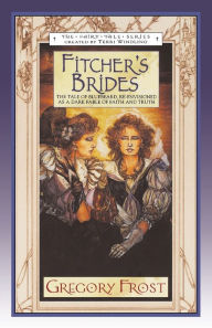 Title: Fitcher's Brides (The Fairy Tale Series), Author: Gregory Frost