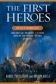 The First Heroes: New Tales of the Bronze Age