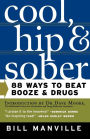 Cool, Hip & Sober: 88 Ways to Beat Booze and Drugs