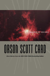 Title: Keeper of Dreams: Short Fiction, Author: Orson Scott Card
