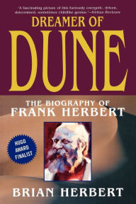 Title: Dreamer of Dune: The Biography of Frank Herbert, Author: Brian Herbert
