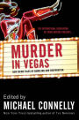 Murder in Vegas: New Crime Tales of Gambling and Desperation