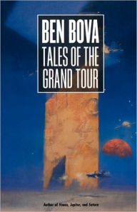 Title: Tales of the Grand Tour, Author: Ben Bova
