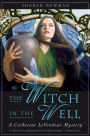 The Witch in the Well (Catherine LeVendeur Series #10)