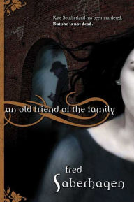 Title: An Old Friend of the Family (Dracula Series #3), Author: Fred Saberhagen