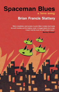 Title: Spaceman Blues: A Love Song, Author: Brian Francis Slattery