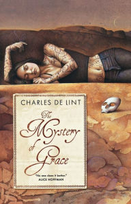 Title: The Mystery of Grace, Author: Charles de Lint