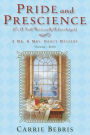 Pride and Prescience: Or, a Truth Universally Acknowledged (Mr. and Mrs. Darcy Mysteries Series #1)