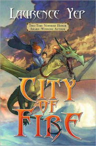 City of Fire (Laurence Yep's City Trilogy Series #1)
