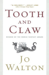 Title: Tooth and Claw, Author: Jo Walton