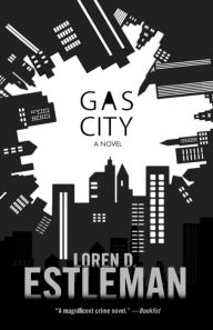 Title: Gas City, Author: Loren D. Estleman