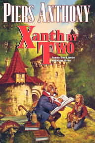 Title: Xanth by Two: Demons Don't Dream and Harpy Thyme, Author: Piers Anthony