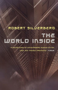 Title: The World Inside, Author: Robert Silverberg