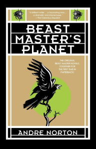Title: Beast Master's Planet: The Beast Master / Lord of Thunder, Author: Andre Norton