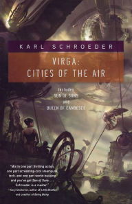 Title: Virga: Cities of the Air: Sun of Suns and Queen of Candesce, Author: Karl Schroeder