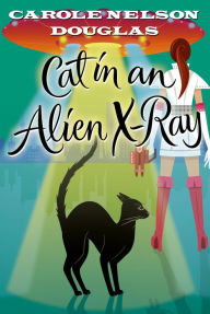 Cat in an Alien X-Ray (Midnight Louie Series #25)
