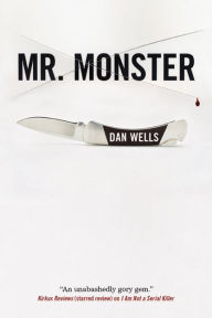 Title: Mr. Monster, Author: Dan Wells