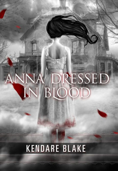 Anna Dressed in Blood (Anna Dressed in Blood Series #1)