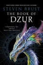 The Book of Dzur: Comprising the Novels Dzur and Jhegaala