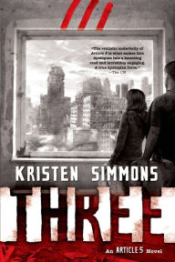 Title: Three (Article 5 Series #3), Author: Kristen Simmons