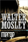 Merge / Disciple: Two Short Novels from Crosstown to Oblivion