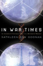 In War Times: An Alternate Universe Novel of a Different Present