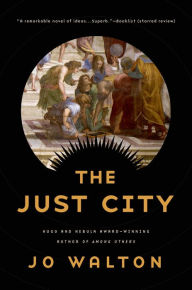 Title: The Just City, Author: Jo Walton
