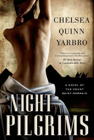 Title: Night Pilgrims: A Saint-Germain Novel, Author: Chelsea Quinn Yarbro