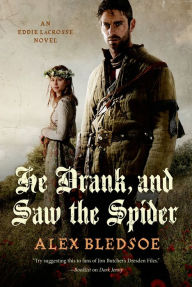 He Drank, and Saw the Spider (Eddie LaCrosse Series #5)