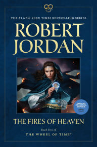 The Fires of Heaven (The Wheel of Time Series #5)