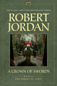 Title: A Crown of Swords (The Wheel of Time Series #7), Author: Robert Jordan