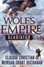 Wolf's Empire: Gladiator