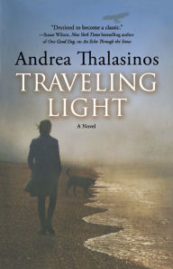 Title: Traveling Light: A Novel, Author: Andrea Thalasinos