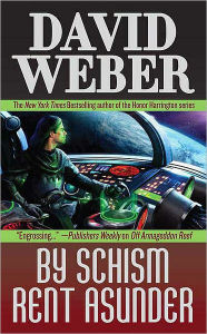 Title: By Schism Rent Asunder (Safehold Series #2), Author: David Weber
